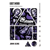 God’s Word: A Guide to Holy Scripture