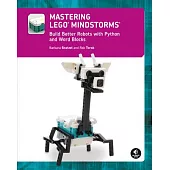 Mastering Lego(r) Mindstorms: Build Better Robots with Python and Word Blocks