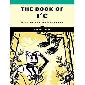 The Book of I²c: A Guide for Adventurers