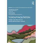 T-Group Facilitation: Theory and Practice of Applied Behavioral Science