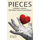 Pieces: A Mother’s Journey: The Painful Truth of Sexual Abuse