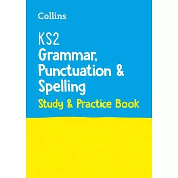 Collins Ks2 Sats Practice - Ks2 Grammar, Punctuation and Spelling Sats Study and Practice Book: For the 2022 Tests