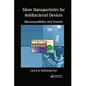 Silver Nanoparticles for Antibacterial Devices: Biocompatibility and Toxicity