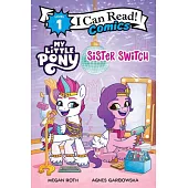 My Little Pony: Sister Switch(I Can Read Comics Level 1)