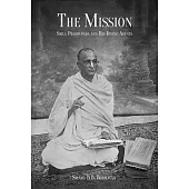 The Mission: Srila Prabhupada and His Divine Agents