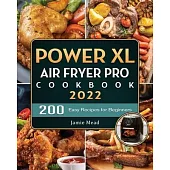 PowerXL Air Fryer Pro Cookbook: 200 Easy Recipes for Beginners