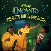 We Don’t Talk about Bruno (Disney Encanto)