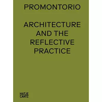 Promontorio: Architecture and the Reflective Practice