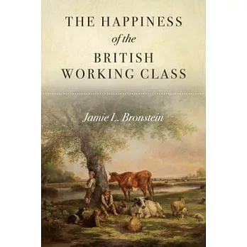 The Happiness of the British Working Class