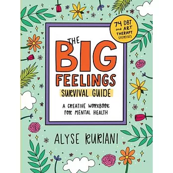The Big Feelings Survival Guide: An Art Therapy Workbook