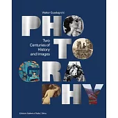 Photography: Two Centuries of History and Images