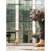 The Courthouse: Architecture for the Public Good