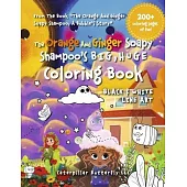 The Orange and Ginger Soapy Shampoo’s Big, Huge Coloring Book: Black & White Line Art