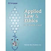 Applied Law and Ethics in Health Care