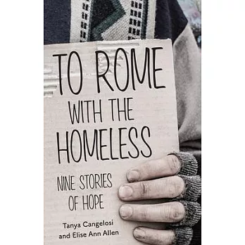 To Rome with the Homeless: Eight Stories of Hope