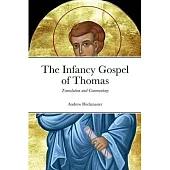 The Infancy Gospel of Thomas: Translation and Commentary