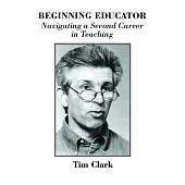 Beginning Educator: Navigating a Second Career in Teaching
