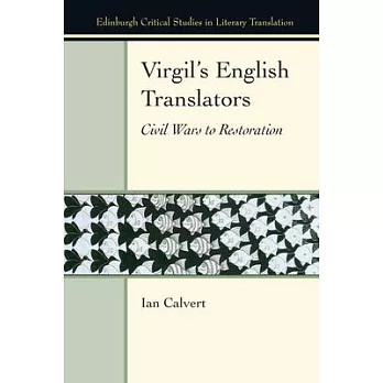 Virgil’s English Translators: Civil Wars to Restoration