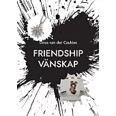 Friendship Vänskap: - What is Friendship?
