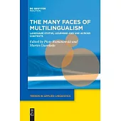 The Many Faces of Multilingualism: Language Status, Learning and Use Across Contexts