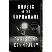Ghosts of the Orphanage: A Story of Murder, a Conspiracy of Silence, and a Search for Justice