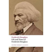 Life and Times of Frederick Douglass: Written by Himself