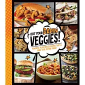Eat Your Damn Veggies!: Powerful Plant-Based Recipes That’ll Make Your Mother Proud