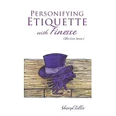 Personifying Etiquette with Finesse
