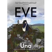 Eve: The New Graphic Novel from the Award-Winning Author of Becoming Unbecoming