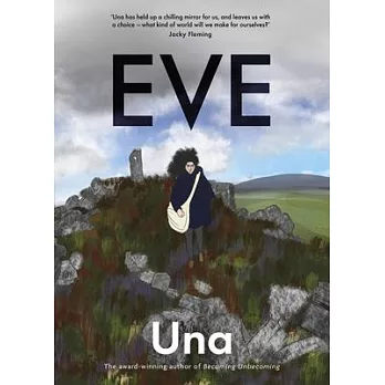 Eve: The New Graphic Novel from the Award-Winning Author of Becoming Unbecoming