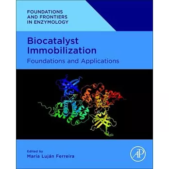 Biocatalyst Immobilization: Foundations and Applications