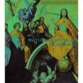National Museum in Gdansk: Director’s Choice