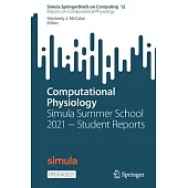 Computational Physiology: Simula Summer School 2021 - Student Reports