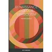 Renaissance Colour Symbolism: Primary Sources