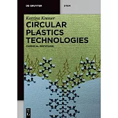 Circular Plastics Technologies: Chemical Recycling