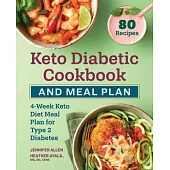 Keto Diabetic Cookbook and Meal Plan: 4-Week Keto Diet Meal Plan for Type 2 Diabetes