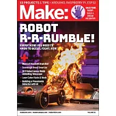 Make: Volume 81: Everything You Need to Know to Build, Fight, Win