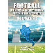 Football in American Society: Fandom and the Dallas Cowboys