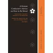A Korean Confucian’s Advice on How to Be Moral: Tasan Chŏng Yagyong’s Reading of the Zhongyong