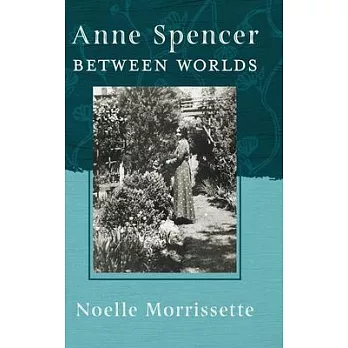 Anne Spencer Between Worlds