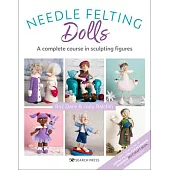 Needle Felting Dolls: A Complete Course