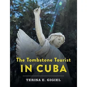 The Tombstone Tourist in Cuba