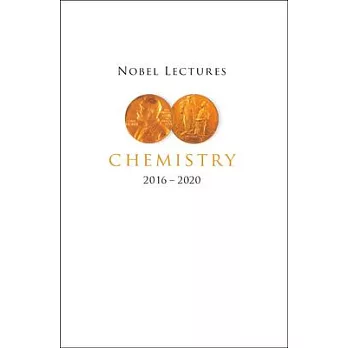 Nobel Lectures in Chemistry (2016-2020)