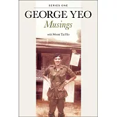 George Yeo: Musings - Series One