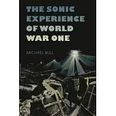 The Sonic Experience of World War One