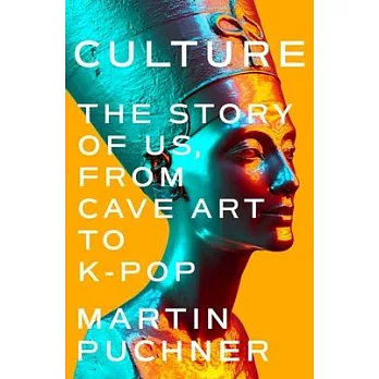 Culture : The Story of Us, From Cave Art to K-Pop /