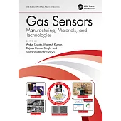 Gas Sensors: Manufacturing, Materials, and Technologies