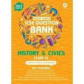 Most Likely Question Bank - History & Civics: ICSE Class 9 for 2022 Examination
