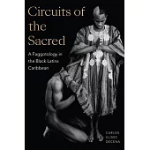 Circuits of the Sacred: A Faggotology in the Black Latinx Caribbean