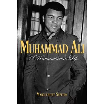 Muhammad Ali: A Humanitarian Life